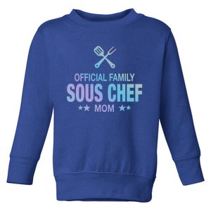 Mom Family Sous Chef Gift Funny Cooking Mom Meaningful Gift Toddler Sweatshirt