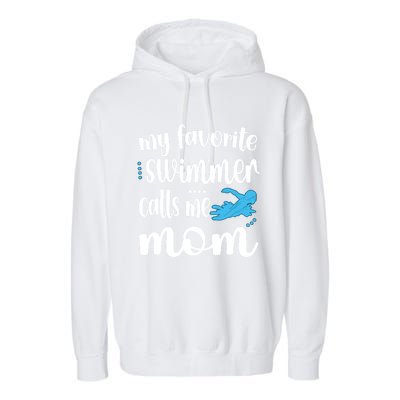 My Favorite Swimmer Calls Me Swim Mom Swimming Mama Gift Garment-Dyed Fleece Hoodie