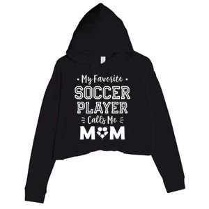 My Favorite Soccer Player Calls Me Mom Shirts Cute Soccer Mom Crop Fleece Hoodie