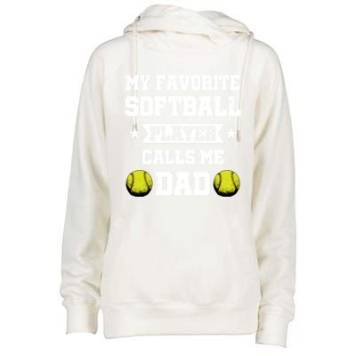 My Favorite Softball Player Calls Me Dad Father's Day Gift Womens Funnel Neck Pullover Hood