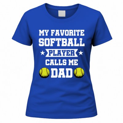 My Favorite Softball Player Calls Me Dad Father's Day Gift Women's T-Shirt