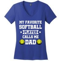 My Favorite Softball Player Calls Me Dad Father's Day Gift Women's V-Neck T-Shirt