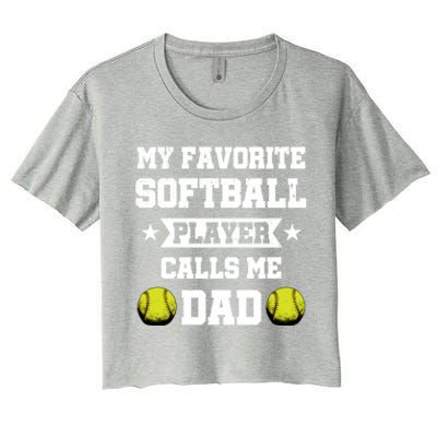 My Favorite Softball Player Calls Me Dad Father's Day Gift Women's Crop Top Tee