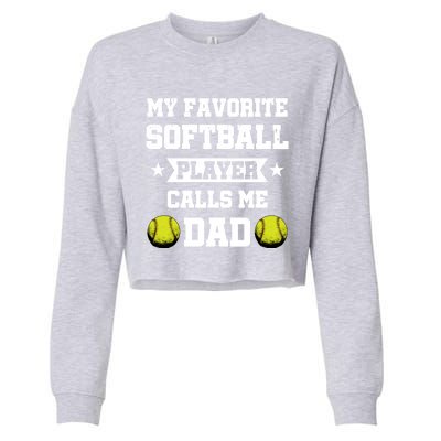 My Favorite Softball Player Calls Me Dad Father's Day Gift Cropped Pullover Crew