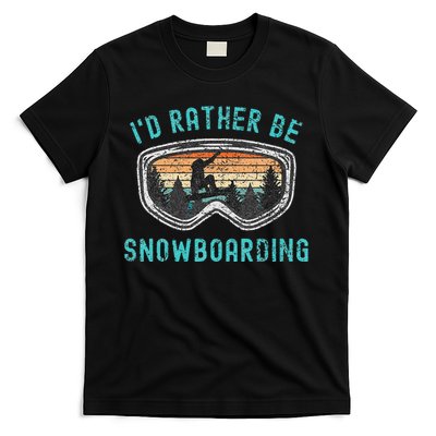 Mountains Funny Snowboarding I'd Rather Be Snowboarding T-Shirt