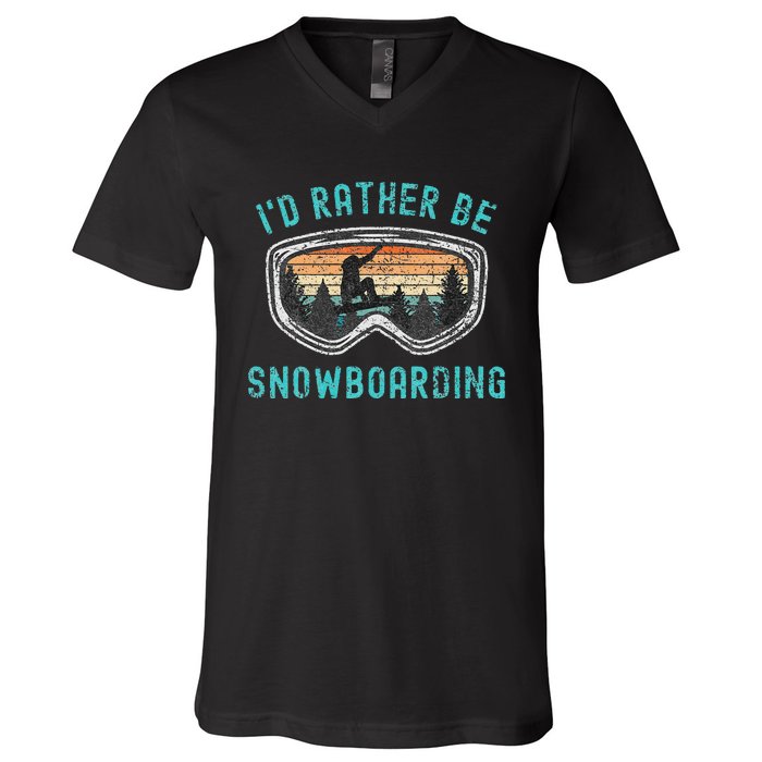 Mountains Funny Snowboarding I'd Rather Be Snowboarding V-Neck T-Shirt