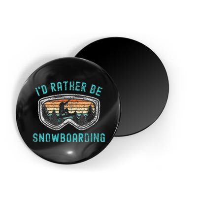 Mountains Funny Snowboarding I'd Rather Be Snowboarding Magnet