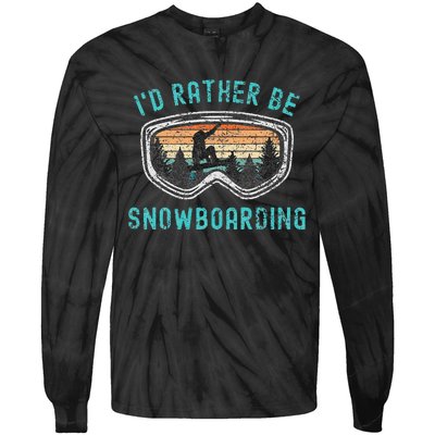 Mountains Funny Snowboarding I'd Rather Be Snowboarding Tie-Dye Long Sleeve Shirt