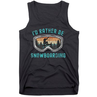 Mountains Funny Snowboarding I'd Rather Be Snowboarding Tank Top