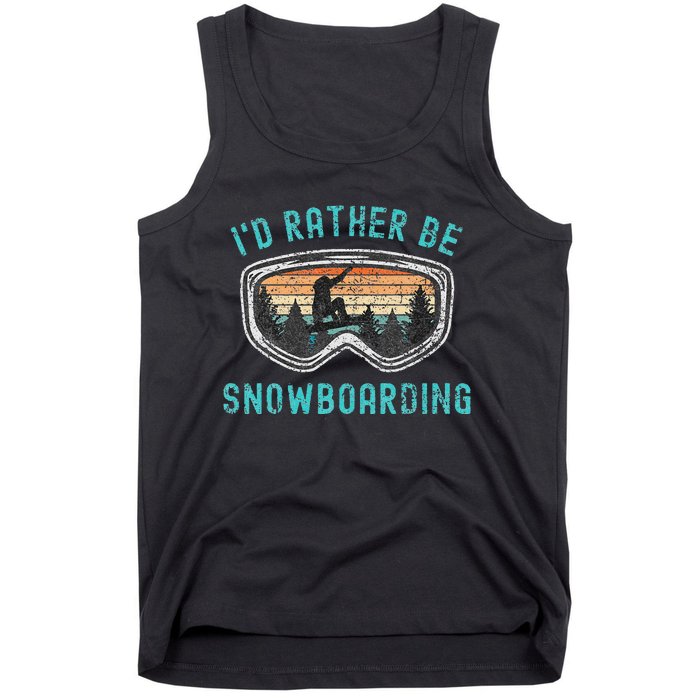 Mountains Funny Snowboarding I'd Rather Be Snowboarding Tank Top