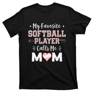 My Favorite Softball Player Calls Me Mom Mom Softball T-Shirt