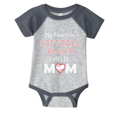 My Favorite Softball Player Calls Me Mom Mom Softball Infant Baby Jersey Bodysuit