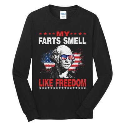 My Farts Smell Like Freedom 4th Of July For Patriotic Of Usa Tall Long Sleeve T-Shirt