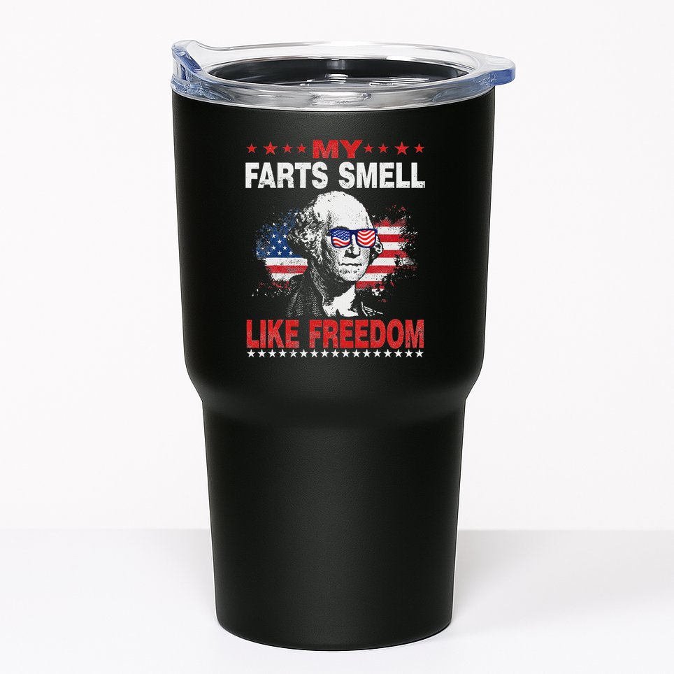 My Farts Smell Like Freedom 4th Of July For Patriotic Of Usa Tumbler