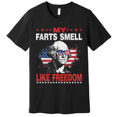 My Farts Smell Like Freedom 4th Of July For Patriotic Of Usa Premium T-Shirt