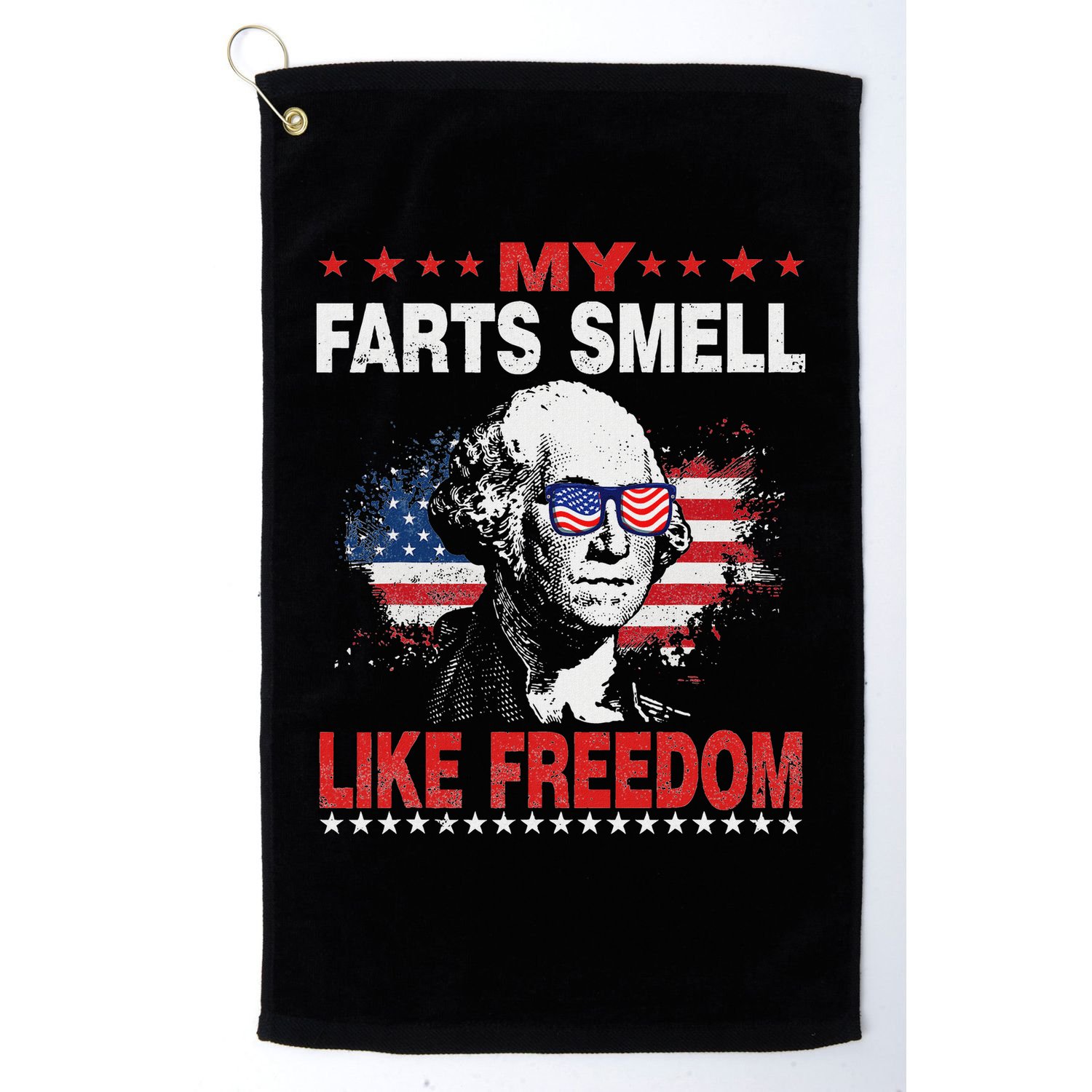 My Farts Smell Like Freedom 4th Of July For Patriotic Of Usa Golf Towel