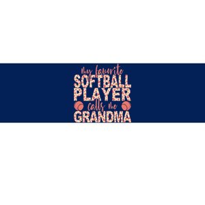 My Favorite Softball Player Calls Me Grandma Softball Bumper Sticker