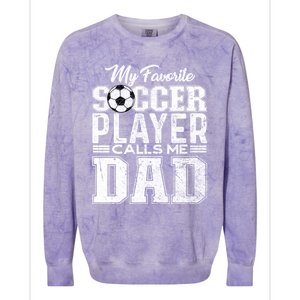 My Favorite Soccer Player Calls Me Dad Fathers Day Gift Colorblast Crewneck Sweatshirt