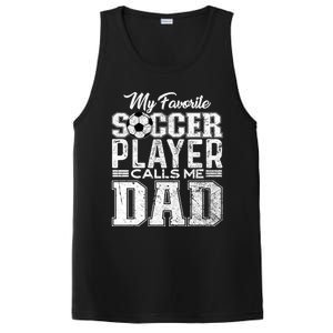 My Favorite Soccer Player Calls Me Dad Fathers Day Gift PosiCharge Competitor Tank