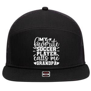 My Favorite Soccer Player Call Me Grandpa Soccer Fathers Day Gift 7 Panel Mesh Trucker Snapback Hat