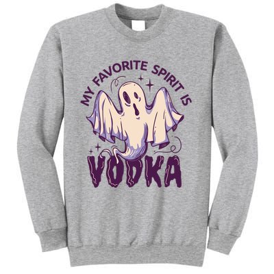 My Favorite Spirit Is Vodka Sweatshirt