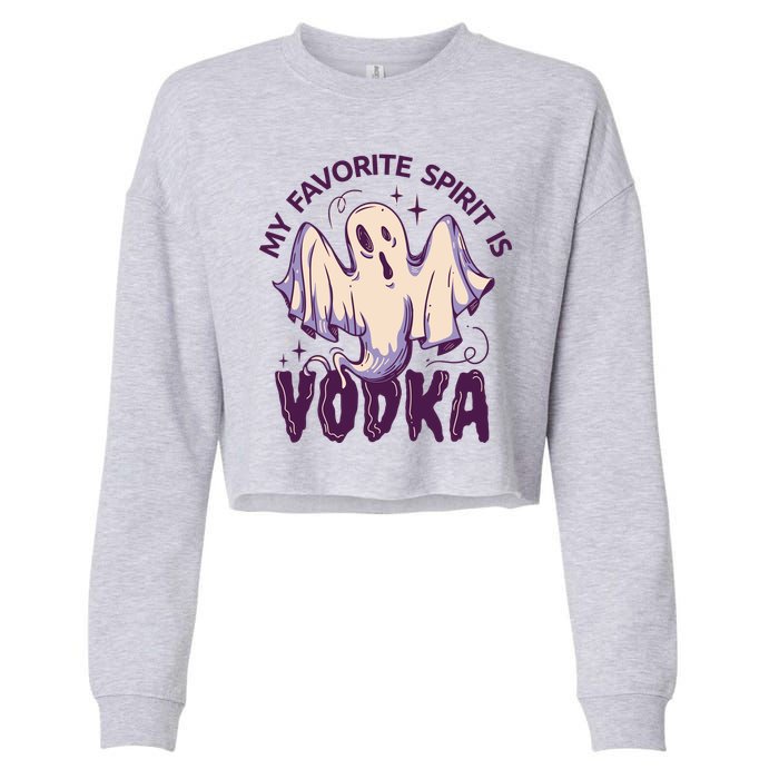 My Favorite Spirit Is Vodka Cropped Pullover Crew