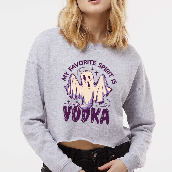 My Favorite Spirit Is Vodka Cropped Pullover Crew