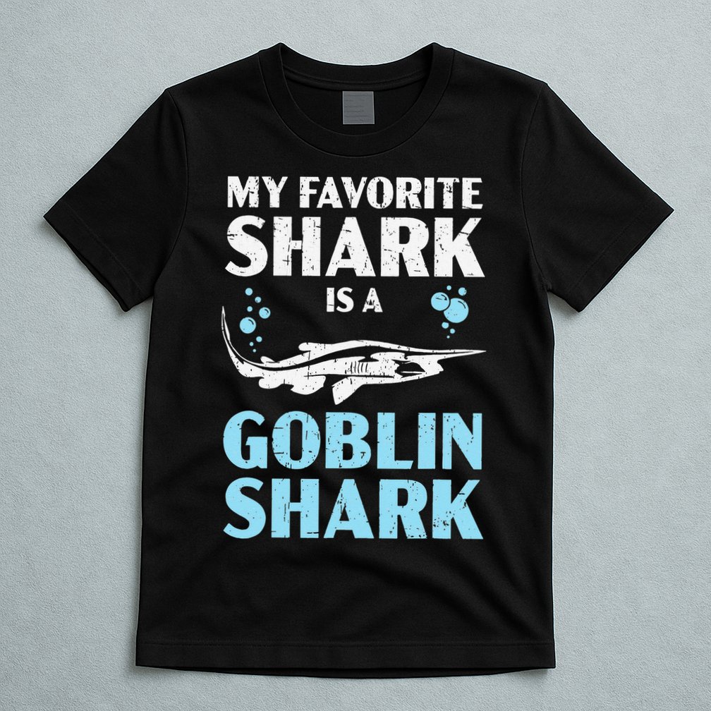 My Favorite Shark Is A Goblin Shark Animal Lover T-Shirt