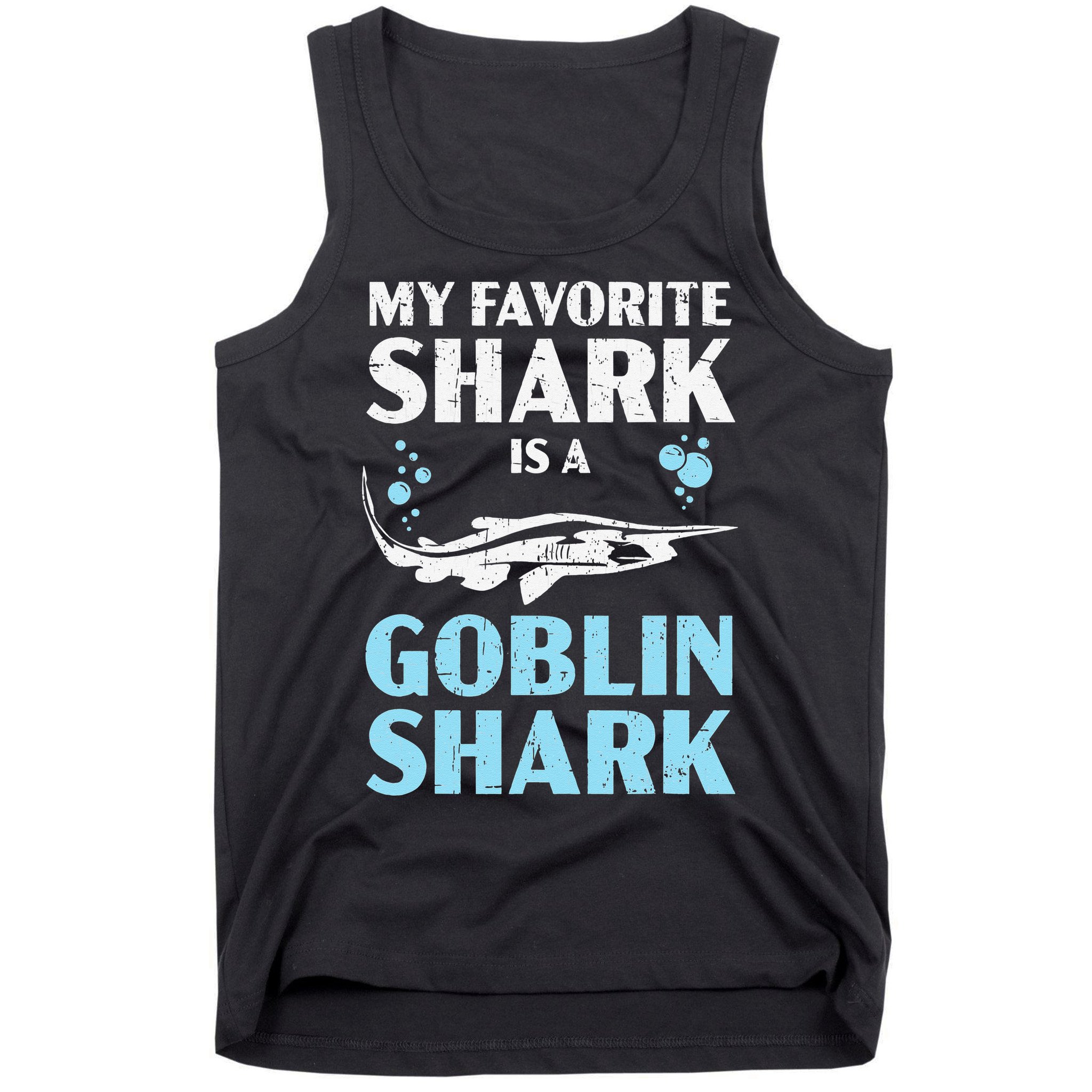 My Favorite Shark Is A Goblin Shark Animal Lover Tank Top