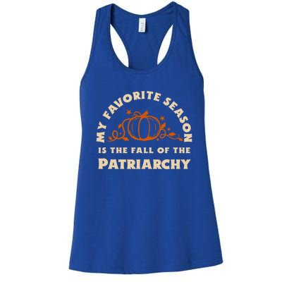 My Favorite Season Is The Fall Of The Patriarchy Feminist Gift Women's Racerback Tank