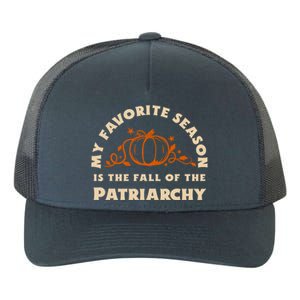 My Favorite Season Is The Fall Of The Patriarchy Feminist Gift Yupoong Adult 5-Panel Trucker Hat