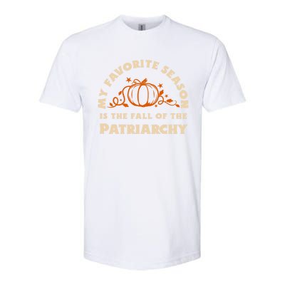 My Favorite Season Is The Fall Of The Patriarchy Feminist Gift Softstyle CVC T-Shirt