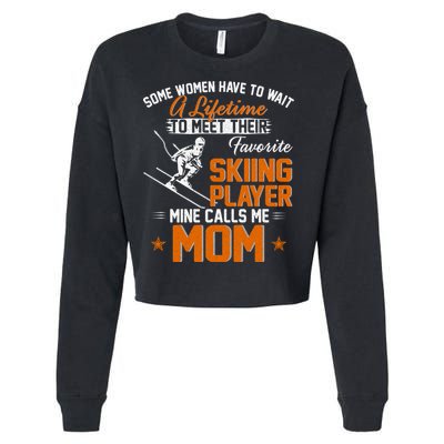 My Favorite Skiing Player Calls Me Mom Gift For Mother Mama Gift Cropped Pullover Crew