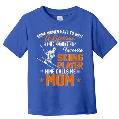 My Favorite Skiing Player Calls Me Mom Gift For Mother Mama Gift Toddler T-Shirt