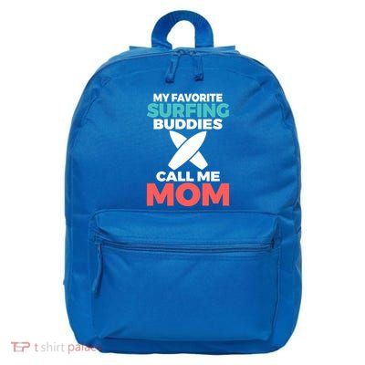 My Favorite Surfing Buddies Call Me Mom Family Surfer Mother Gift 16 in Basic Backpack