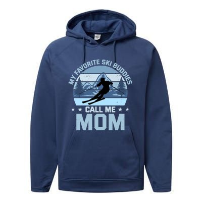 My Favorite Ski Buddies Call Me Mom Skiing Mother Premium Performance Fleece Hoodie