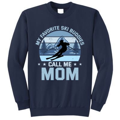 My Favorite Ski Buddies Call Me Mom Skiing Mother Premium Sweatshirt