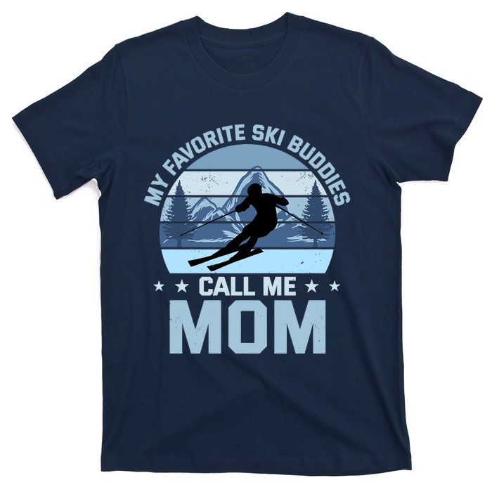 My Favorite Ski Buddies Call Me Mom Skiing Mother Premium T-Shirt