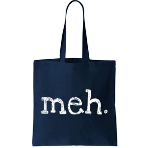 Meh Funny Sarcastic Tote Bag