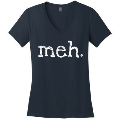 Meh Funny Sarcastic Women's V-Neck T-Shirt