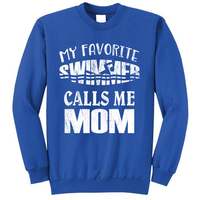 My Favorite Swimmer Calls Me Mom Gift Vintage Swim Pool Cool Gift Tall Sweatshirt