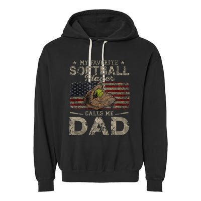 My Favorite Softball Player Calls Me Dad FatherS Day Daddy Garment-Dyed Fleece Hoodie