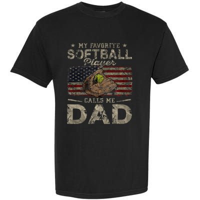 My Favorite Softball Player Calls Me Dad FatherS Day Daddy Garment-Dyed Heavyweight T-Shirt