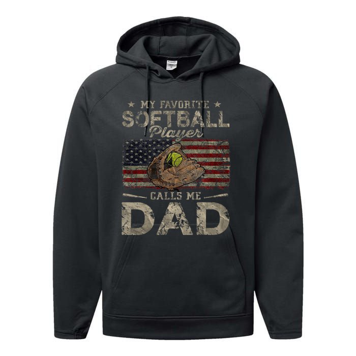 My Favorite Softball Player Calls Me Dad FatherS Day Daddy Performance Fleece Hoodie