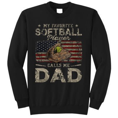 My Favorite Softball Player Calls Me Dad FatherS Day Daddy Sweatshirt