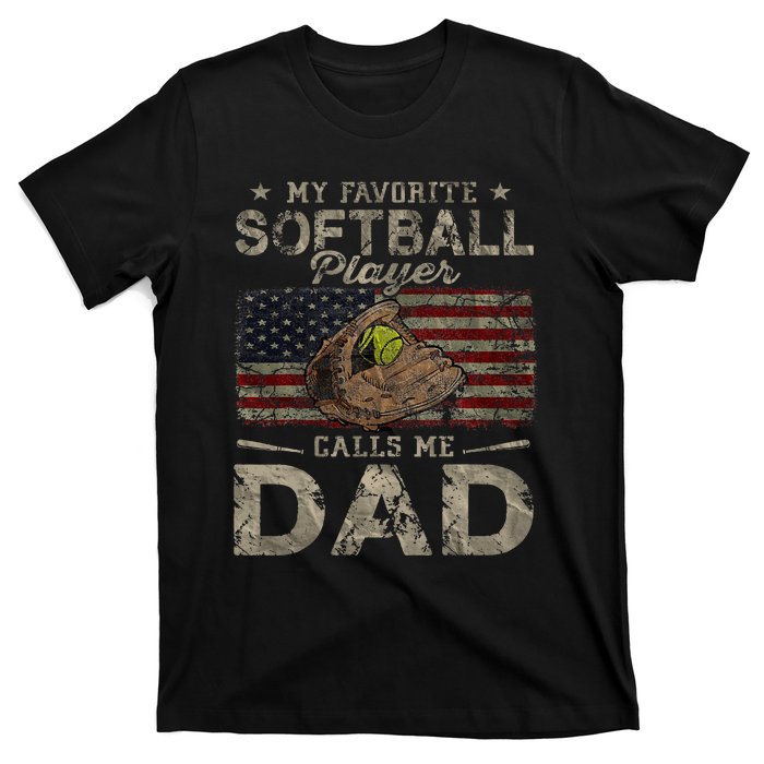 My Favorite Softball Player Calls Me Dad FatherS Day Daddy T-Shirt