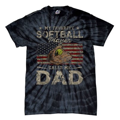 My Favorite Softball Player Calls Me Dad FatherS Day Daddy Tie-Dye T-Shirt