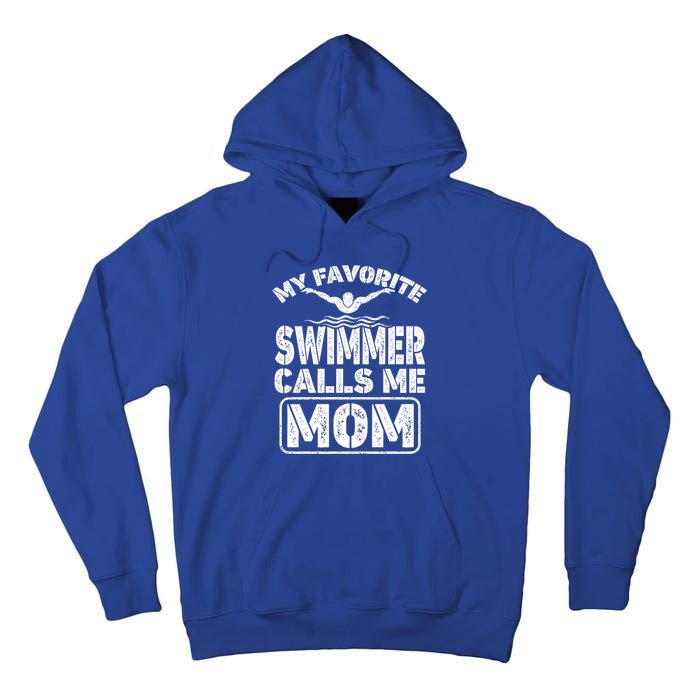 My Favorite Swimmer Calls Me Mom Funny Swimming Mom Gift Tall Hoodie