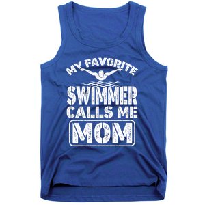 My Favorite Swimmer Calls Me Mom Funny Swimming Mom Gift Tank Top