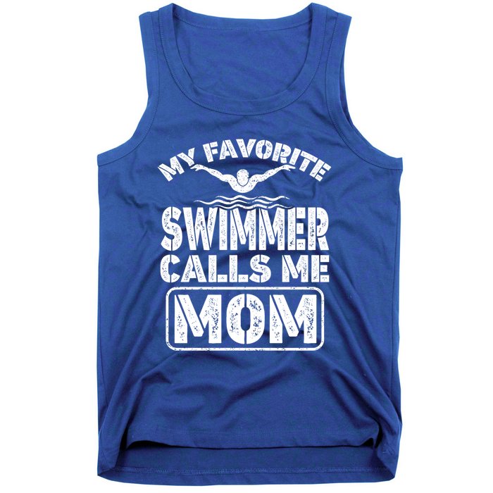 My Favorite Swimmer Calls Me Mom Funny Swimming Mom Gift Tank Top